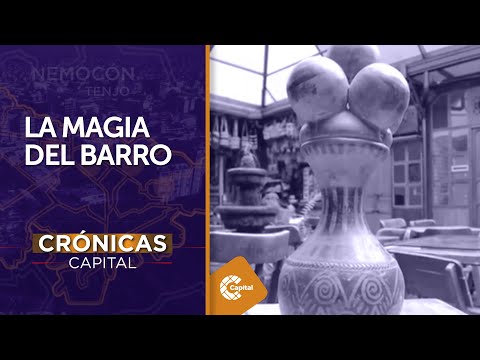 La magia del barro | Crónicas Capital
