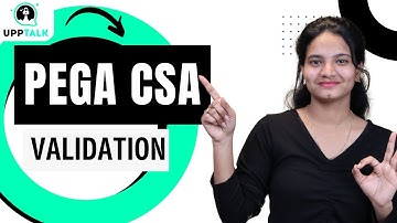 Pega CSA Validation | Real-World Validation Scenarios in Pega Applications | Pega CSA | Upptalk