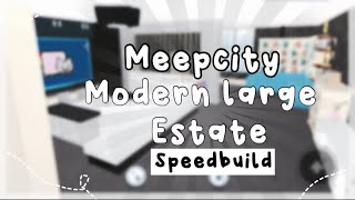 Meepcity l  modern large estate speedbuild part 1
