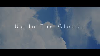 Up In The Clouds