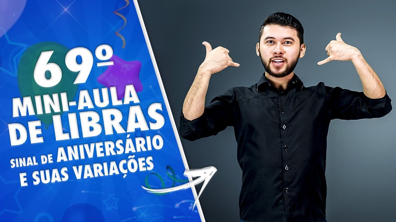 COMO SE DIZ EM LIBRAS ANIVERSÁRIO  MINI-AULA DE LIBRAS 