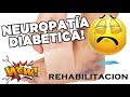 Neuropatía Diabética - Rehabilitación  / ejercicios en casa