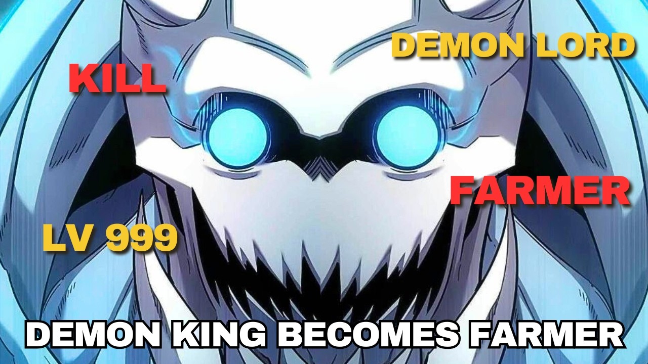 NEW [ 1-7 ] Level 999 Demon King Becomes A Farmer & Saves All Demons