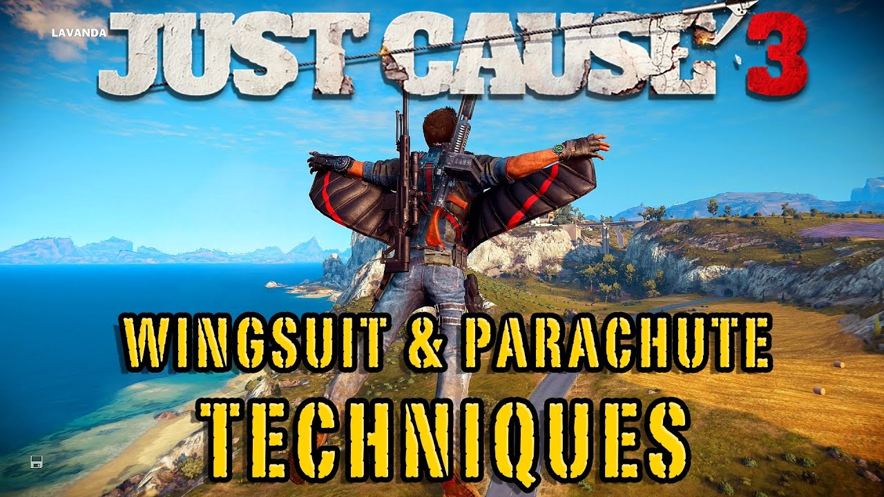 Продвинутые техники вингсьюта/парашюта | Just Cause 3