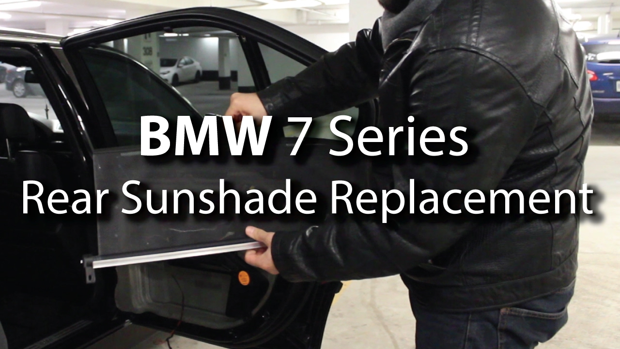 Bmw Rear Sunshade Replacement Diy Step By Step Easy Youtube Bmw Bmw 7 Series Replacement