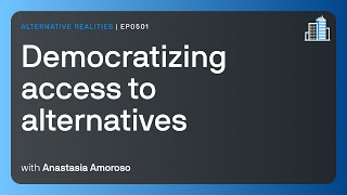 Democratizing access to alternatives