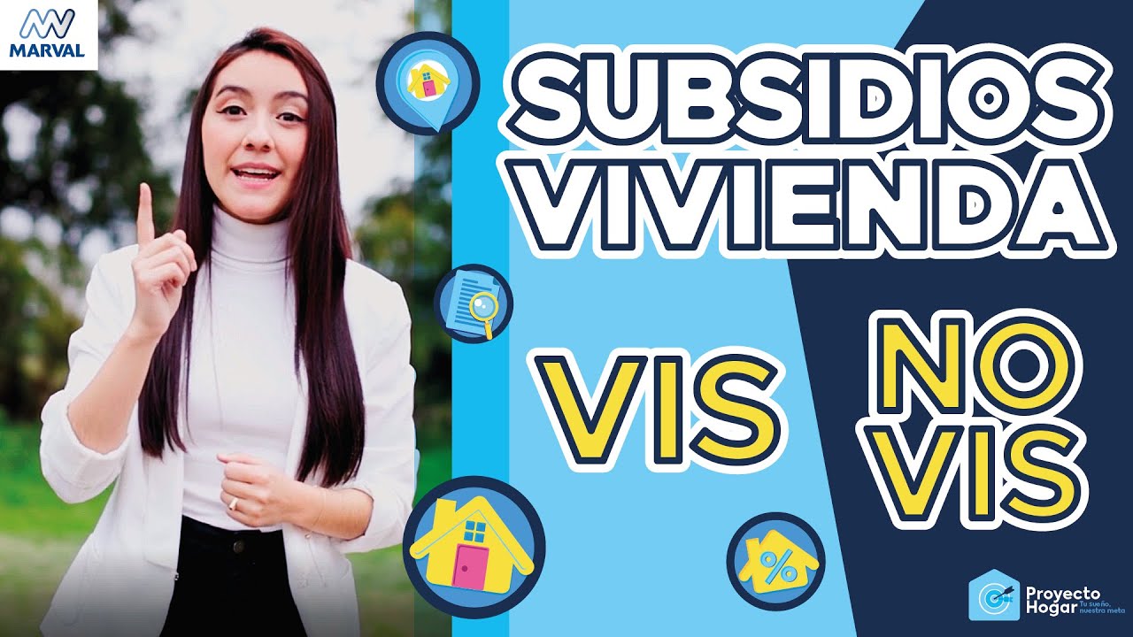 Conoce los subsidios de vivienda VIS y NO VIS