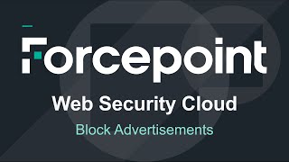 Blocking Advertisements | Forcepoint Web Security Cloud