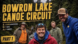 125KM Bowron Lakes Canoe Circuit (7 Days of Pure Wilderness)