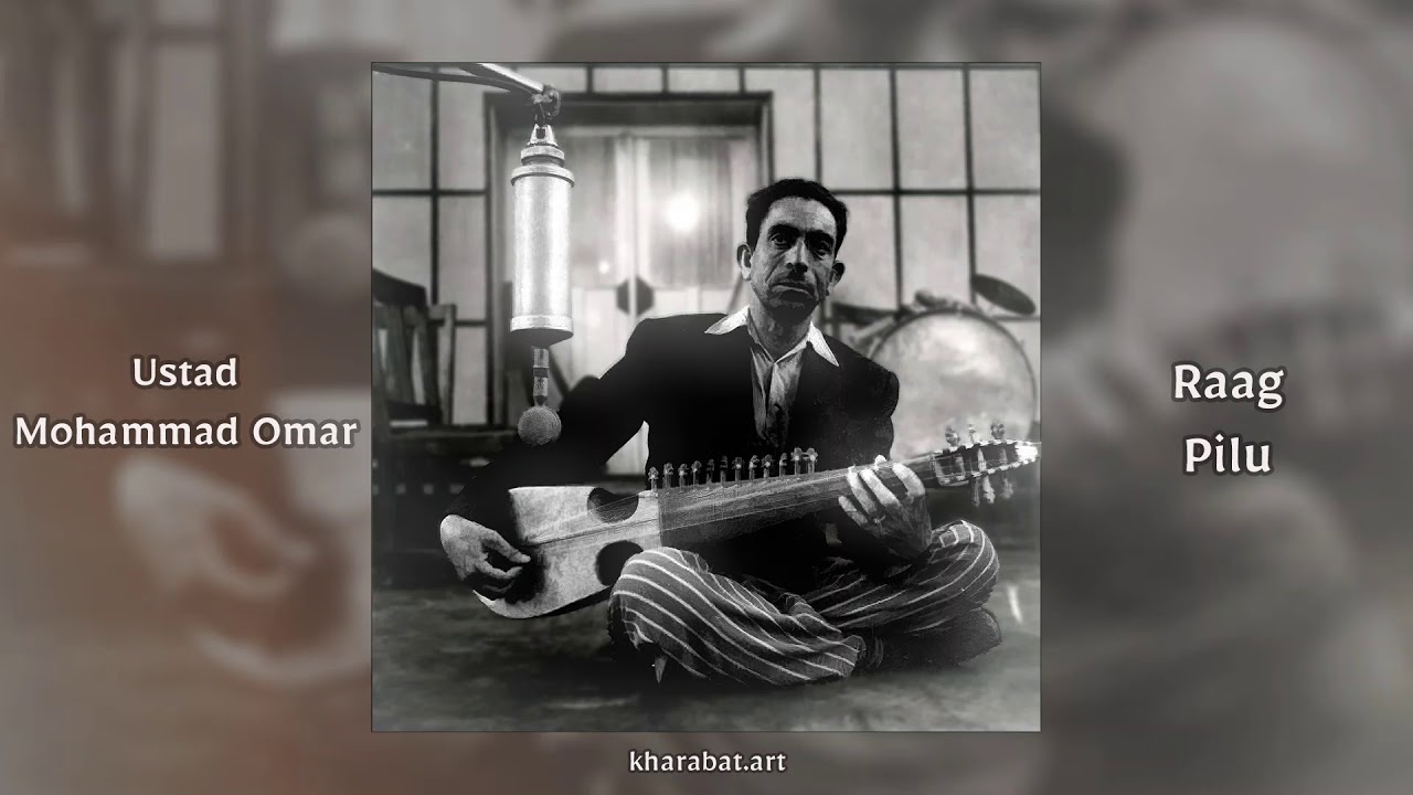 Ustad Mohammad Omar - Pilu