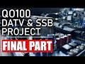 QO-100 DATV & SSB Transceiver Build - FINAL PART!