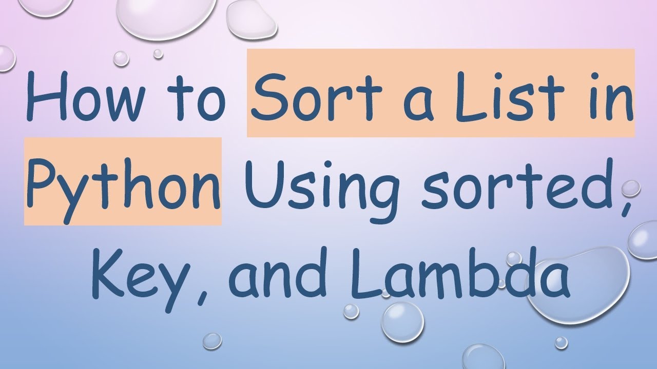 How to Sort a List in Python Using sorted, Key, and Lambda