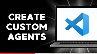 How to Create Custom Agents in VS Code