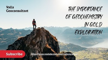 The Importance of Geochemistry in Gold Exploration