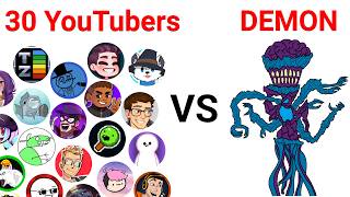 30 Youtubers Fight Against A Demon