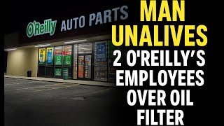 Auto Parts Store Shooting: 2 Employees Killed Over Oil Filter Dispute at O’Reilly Auto Parts