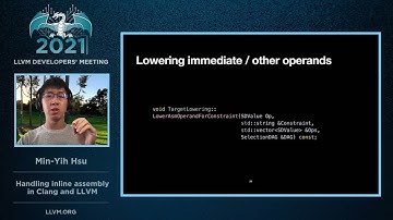 2021 LLVM Dev Mtg “Handling inline assembly in Clang and LLVM”