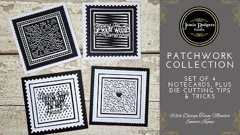 Jamie Rodgers Crafts - Patchwork Collection | Fun die cutting technique for 3D & shadow effects