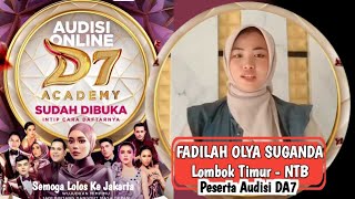 FADILAH OLYA SUGANDA - Peserta Audisi Online DA7 berasal dari Lombok Timur Propinsi NTB