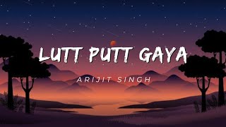 Video thumbnail of "Lutt Putt Gaya (Lyrics) - Arijit Singh | Dunki"