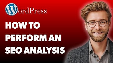 How To Perform An Seo Analysis On Your Wordpress Website [2025 Guide]