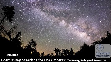 IDM2020 | Cosmic-Ray Searches for Dark Matter: Yesterday, Today and Tomorrow | Tim Linden