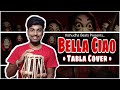 Bella ciao  tabla cover  money hiest  vishudha beats 