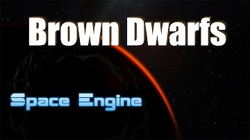 BROWN DWARFS in Space Engine