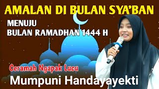 Download Lagu AMALAN DI BULAN SYA'BAN | CERAMAH PENUH BERKAH USTADZAH MUMPUNI HANDAYAYEKTI | TAMBAKSOGRA - SUMBANG MP3