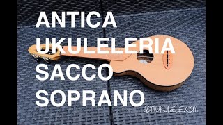 got a ukulele reviews - antica ukuleleria sacco soprano