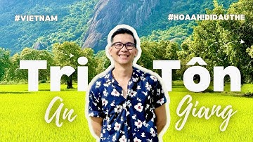 Bất ngờ với cảnh đẹp Tri Tôn - An Giang