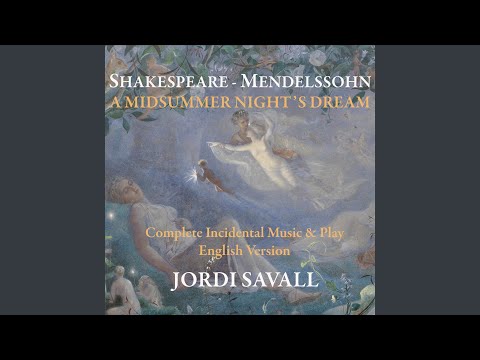 Putar A Midsummer Night's Dream, Op. 61 (1843): XII. Melodram Recitations and Music. Say, what abridgement - Jordi Savall