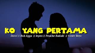 Ko Yang pertama Bukan Yg Ke dua