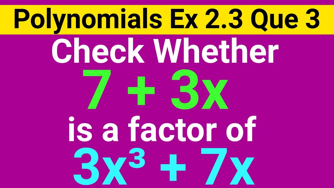 Check Whether 7 3x Is A Factor Of 3xCube 7x Class 9th Maths Chapter 2 check-whether-7-3x-is-a-factor-of-3xcube-7x-class-9th-maths-chapter-2