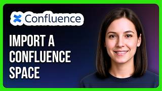 How to Import a Confluence Space