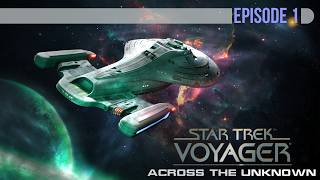Star Trek Voyager: Across the Unknown – Episode 1 | Lost in the Delta Quadrant