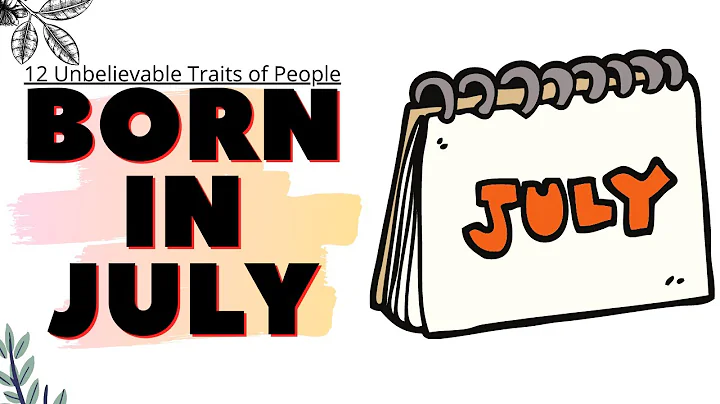 12 Unbelievable Traits of People Born in July - DayDayNews