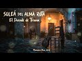 El Duende de Triana - Soleá del Alma Rota | Flamenco Puro 2026