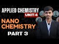 Nano Chemistry | AC Unit 4 Part 3 | Full Lecture for Exams