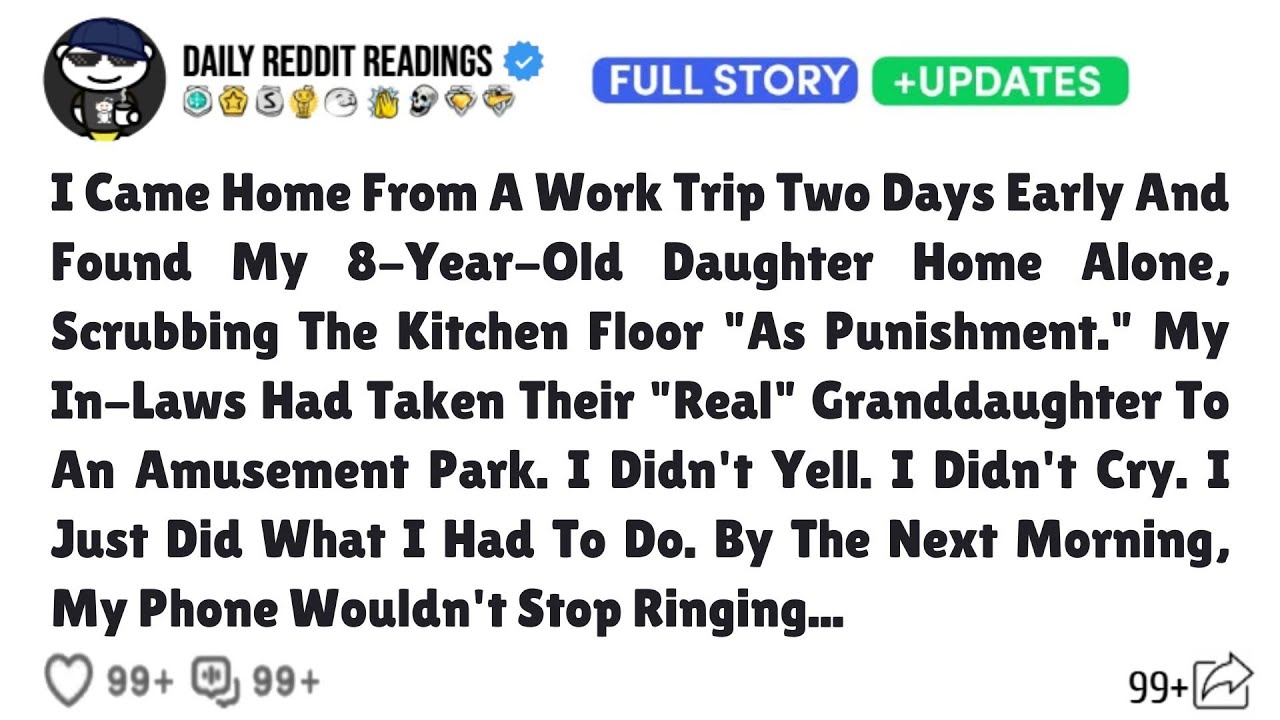 I Came Home From A Work Trip Two Days Early And Found My 8-Year-Old Daughter Home Alone, Scrubbing