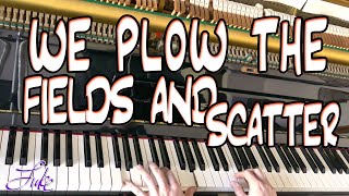 We Plow The Fields (WIR PFLÜGEN) Matthias Claudius &amp; J. A. P. Schulz •piano hymn played by Luke Wahl