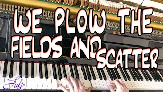 Video thumbnail of "We Plow The Fields (WIR PFLÜGEN) Matthias Claudius & J. A. P. Schulz •piano hymn played by Luke Wahl"