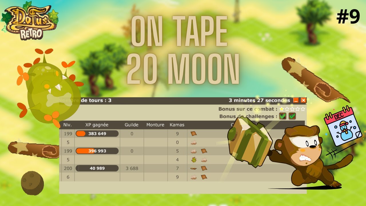 [DOFUS RETRO] On Tape 20 MOON = Glouton/ ETOFFE et KAMAS !!!