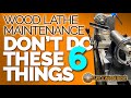 Wood Lathe Maintenance – DON'T Do These 6 Things Video