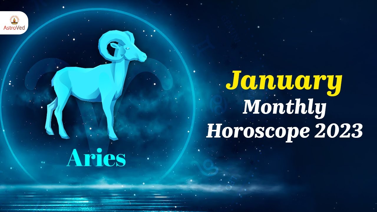 Aries January 2023 Monthly Horoscope Predictions | January 2023 Horoscope |  Astrology January 2023 - Youtube