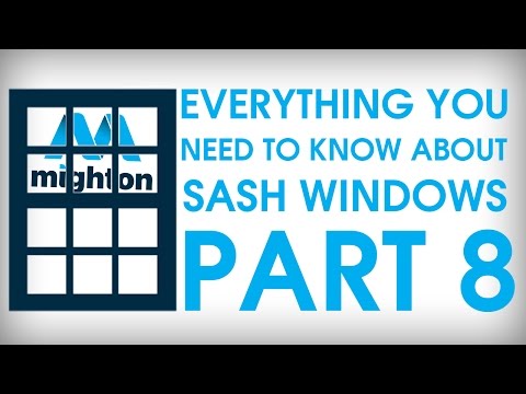 Double Hung (Sash) Windows - Everything You Need to Know Part Eight