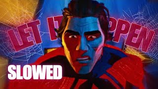 Spider-Man 2099/Miguel O Hara - 𝗟𝗘𝗧 𝗜𝗧 𝗛𝗔𝗣𝗣𝗘𝗡 (Slowed)