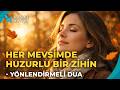 Her Mevsimde Huzur Bulmak İçin Rehberli Dua Kanal Hayat 