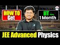 💯 How to Get IIT in 1 Month - JEE Advanced Physics | Advanced Strategy You Can’t Ignore #JEE2026