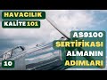 AS9100 BELGELENDİRME SÜRECİ ADIMLARI ? - Havacılık Kalite 101 (10)
